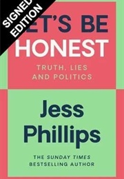 Let's Be Honest (Jess Phillips)