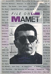 File on Mamet (Compiled by Nesta Jones & Steven Dykes)