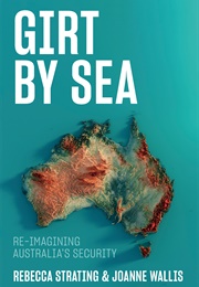 Girt by Sea (Rebecca Strating & Joanne Wallis)