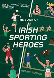 The Book of Irish Sporting Heroes (Adrian Russell)
