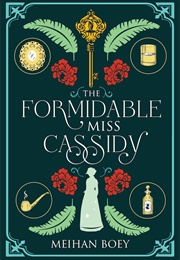 The Formidable Miss Cassidy (Meihan Boey)