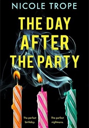 The Day After the Party (Nicole Trope)