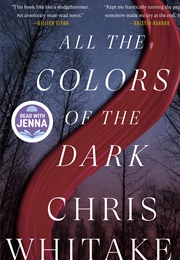 All the Colors of the Dark (Chris Whitaker)