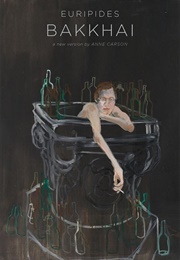 Bakkhai (Anne Carson)