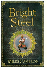 Bright Steel (Miles Cameron)