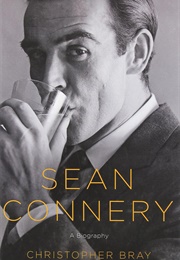 Sean Connery: A Biography (Christopher Bray)