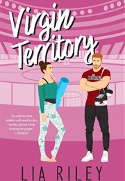 Virgin Territory (Lia Riley)