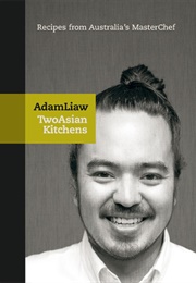 Two Asian Kitchens (Adam Liaw)