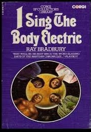 I Sing the Body Electric (Ray Bradbury)