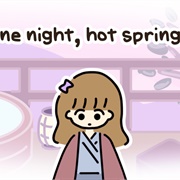 One Night, Hot Springs