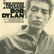 The Times They Are A-Changin' - Bob Dylan