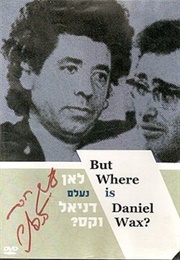 But Where Is Daniel Wax? (1972)