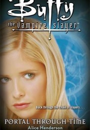 Buffy: Portal Through Time (Alice Henderson)