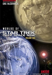 Worlds of Deep Space Nine: Volume One (Una McCormack and Heather Jarman)