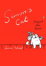 Simon's Cat: Beyond the Fence (Simon Tofield)