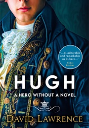 Hugh: A Hero Without a Novel (David Lawrence)