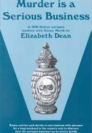 Murder Is a Serious Business (Elizabeth Dean)
