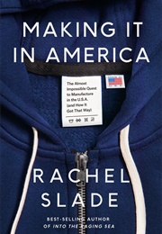 Making It in America (Rachel Slade)