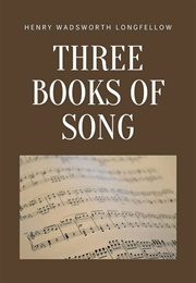 Three Books of Song (Henry Wadsworth Longfellow)