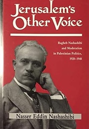 Jerusalem's Other Voice (Nasser Eddin Nashashibi)