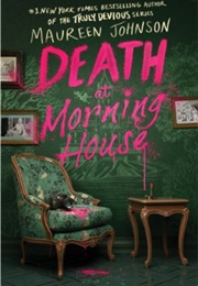 Death at Morning House (Maureen Johnson)