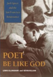 Poet Be Like God (Lewis Ellingham & Kevin Killian)