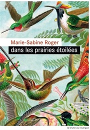 Dans Les Prairies Étoilées (Marie-Sabine Roger)