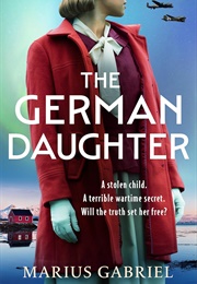 The German Daughter (Marius Gabriel)