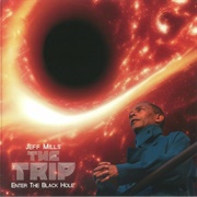 Jeff Mills - THE TRIP - ENTER THE BLACK HOLE