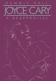 Joyce Cary: A Reappraisal (Dennis Hall)