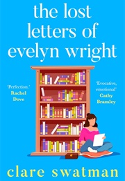 The Lost Letters of Evelyn Wright (Clare Swatman)