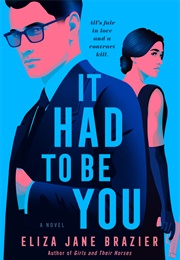 It Had to Be You (Eliza Jane Brazier)