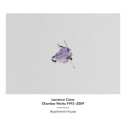 Apartment House - Chamber Works 1992-2009