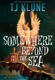 Somewhere Beyond the Sea (T.J. Klune)