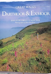 Great Walks - Dartmoor and Exmoor (J Weir & Le Messurier)