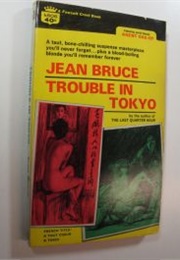Trouble in Tokyo (Jean Bruce)