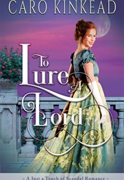 To Lure a Lord (Caro Kinkead)