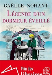 Légende D'un Dormeur Éveillé (Gaëlle Nohant)