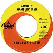 Ramblin' Gamblin' Man - Bob Seger