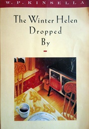 The Winter Helen Dropped by (W. P. Kinsella)