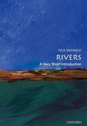 Rivers: A Very Short Introduction (Nick Middleton)