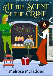 At the Scent of the Crime (Melrose McFadden)