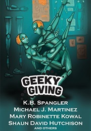 Geeky Giving: A SFF Charity Anthology (Various)