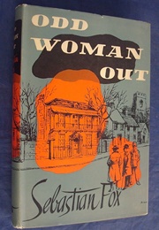 Odd Woman Out (Sebastian Fox [Gerald Bullett])