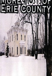 More Ghosts of Erie County (Stephanie Wincik)