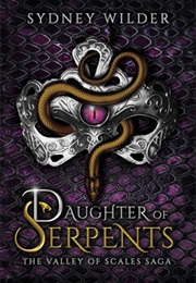 Daughter of Serpents (Sydney Wilder)