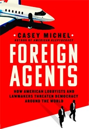 Foreign Agents (Casey Michel)