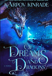 Of Dreams and Dragons (Karpov Kinrade)