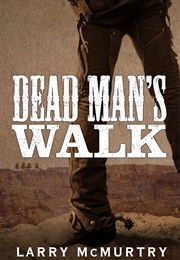 Dead Man's Walk (Larry McMurtry)
