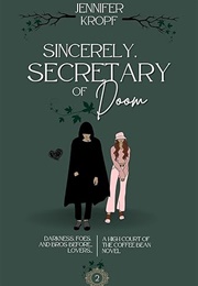 Sincerely, Secretary of Doom (Jennifer Kropf)